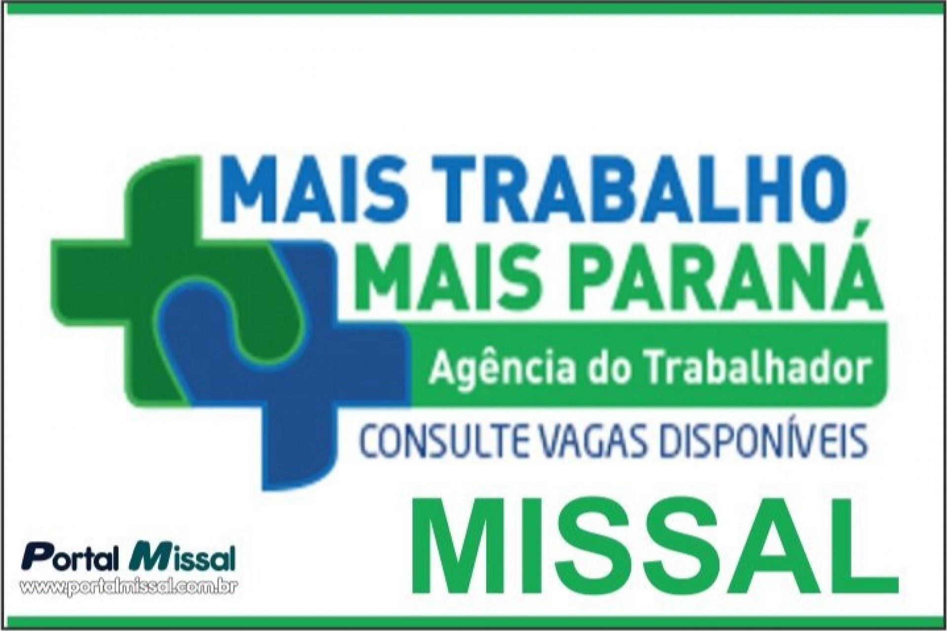 A Agência do Trabalhador de Missal está com vagas de emprego em aberto