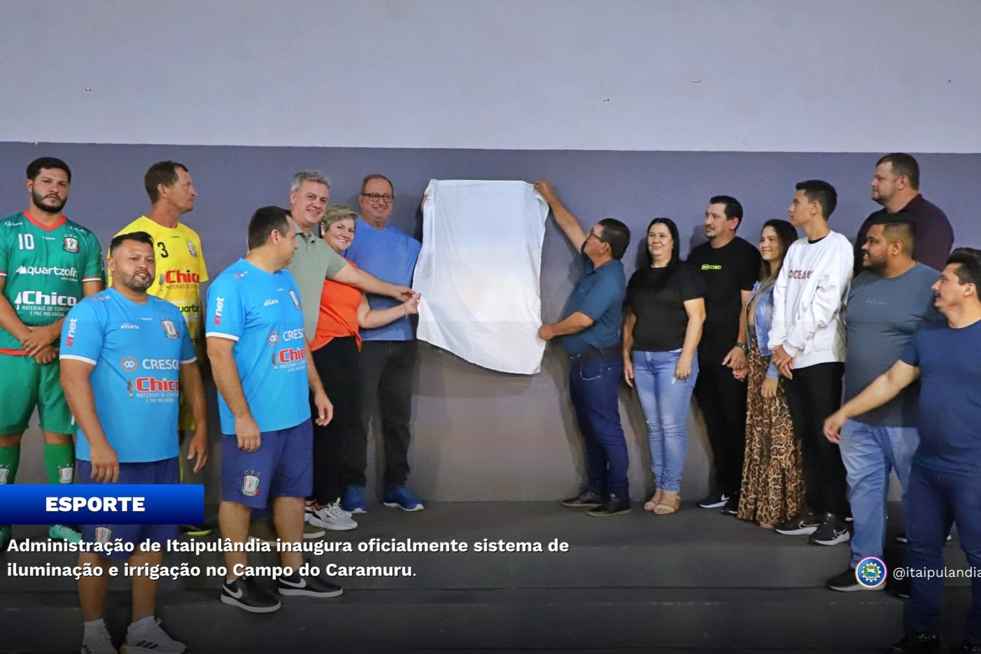 Administração de Itaipulândia inaugura oficialmente sistema de iluminação e irrigação no Caramuru