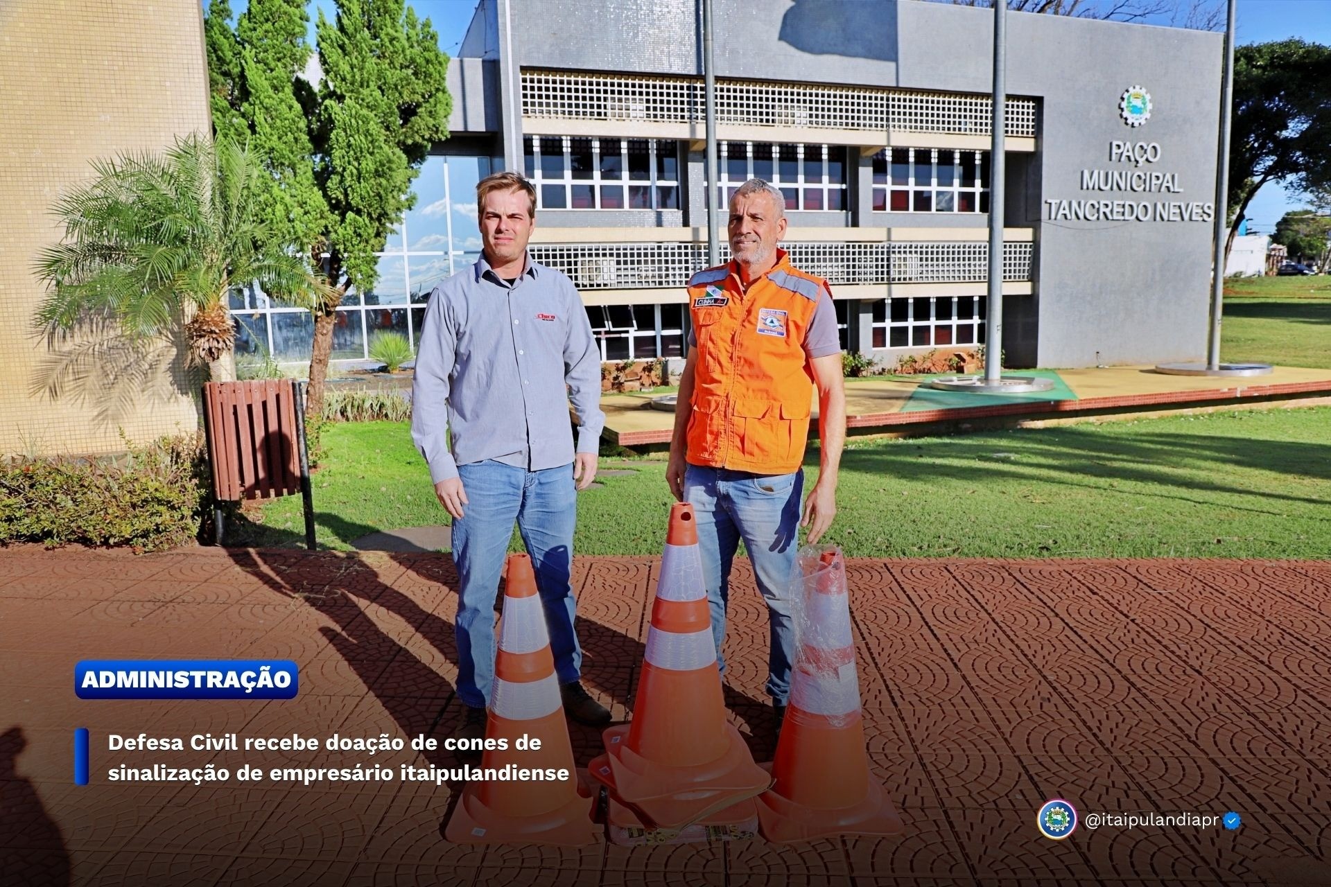 Defesa Civil recebe doação de cones de sinalização de empresário itaipulandiense