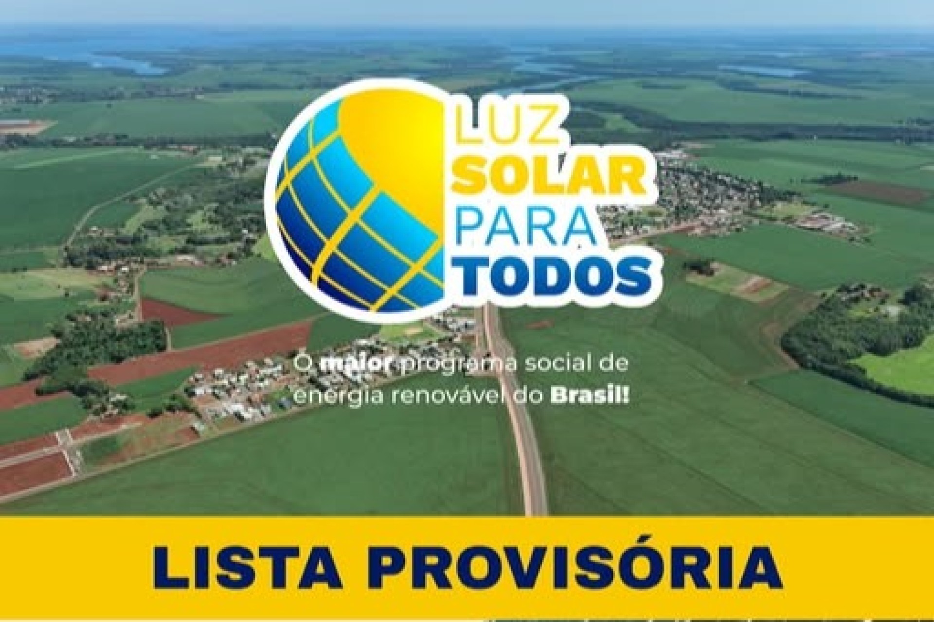 Definida lista da classificação provisória do Programa Luz solar Para Todos 2025