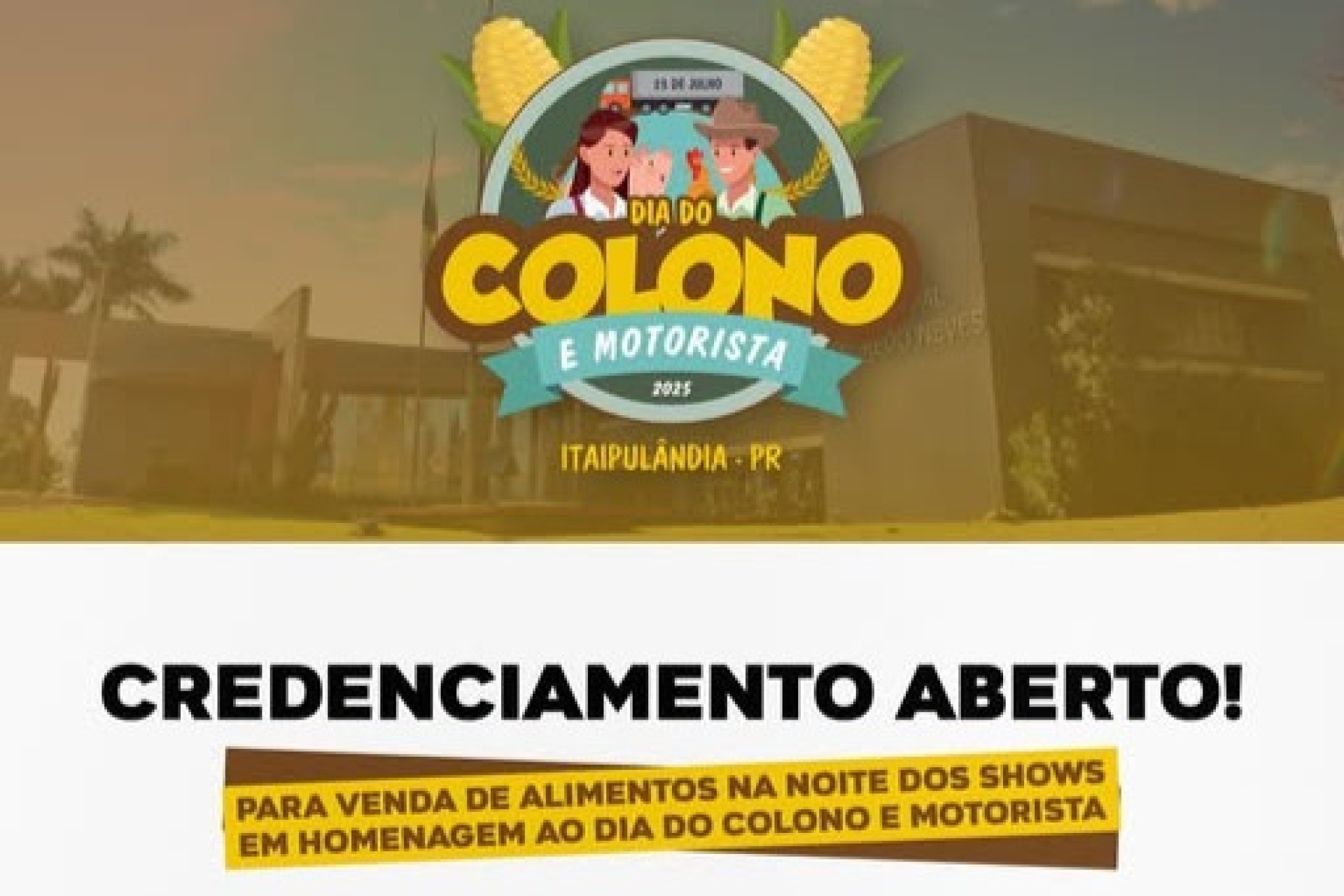 Dia do Colono e Motorista: Credenciamento aberto para venda de alimentos na noite dos shows