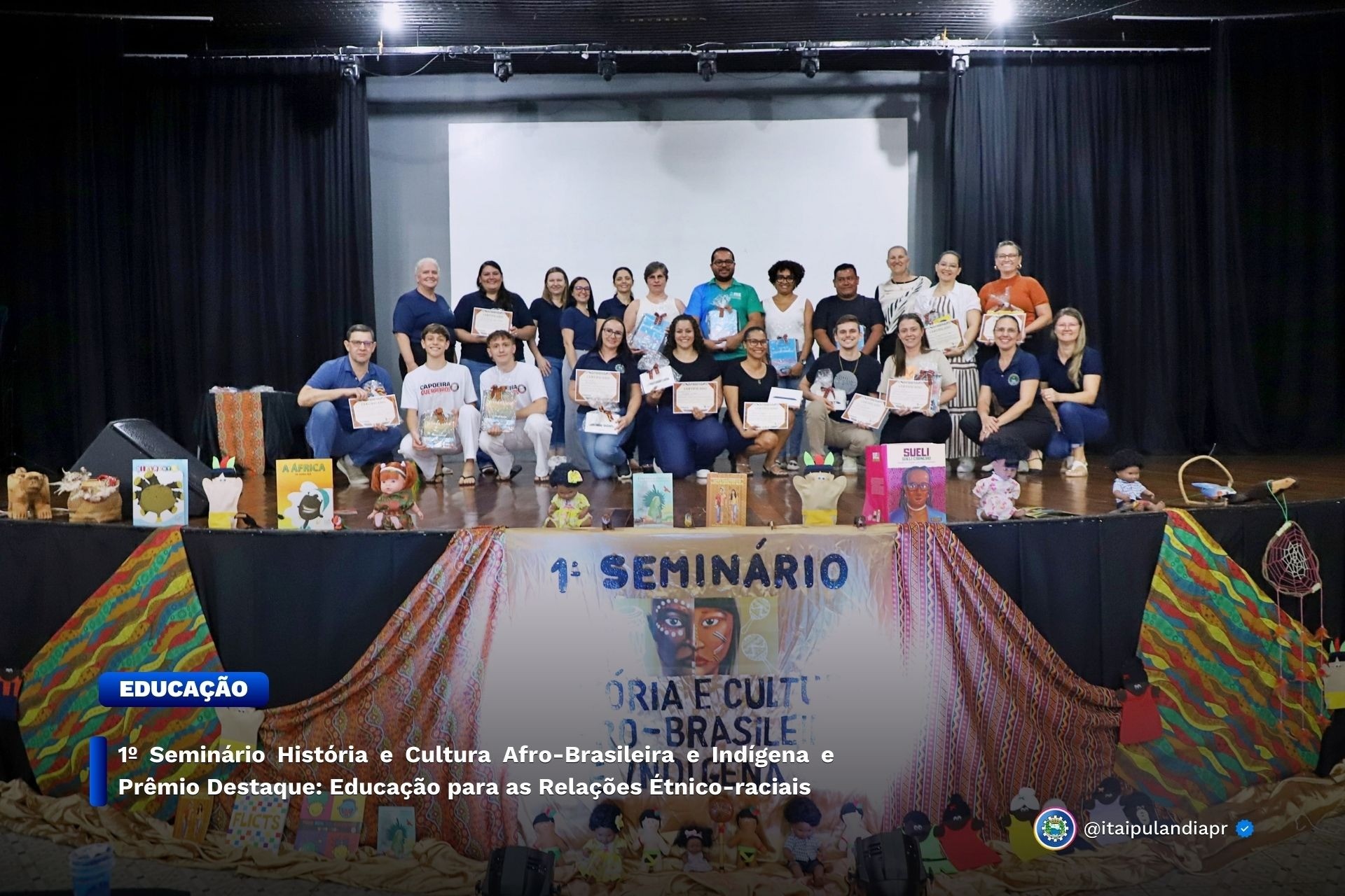 Itaipulândia: 1º Seminário História e Cultura Afro-Brasileira e Indígena