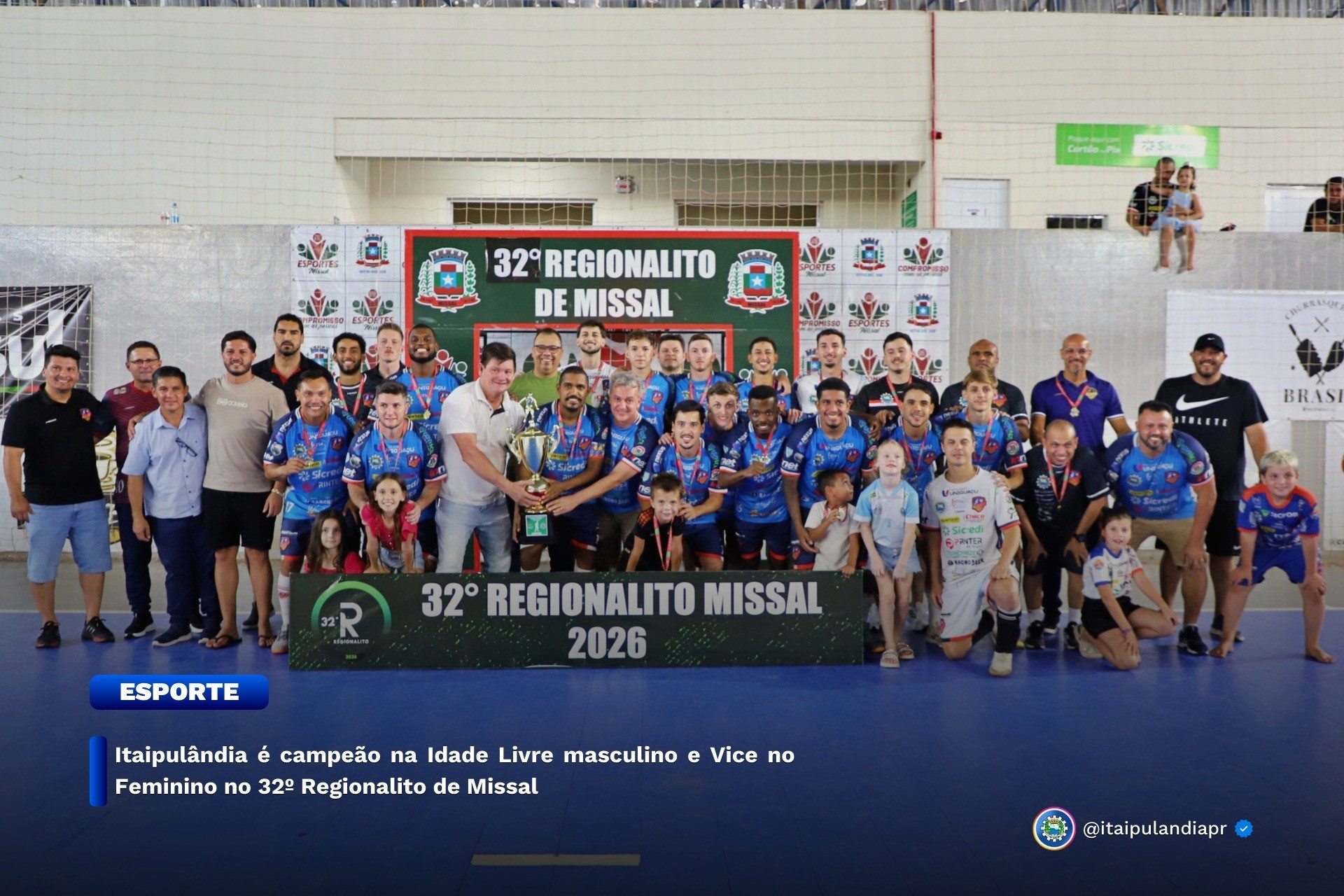 Itaipulândia é campeão na Idade Livre masculino e vice no Feminino no 32º Regionalito de Missal