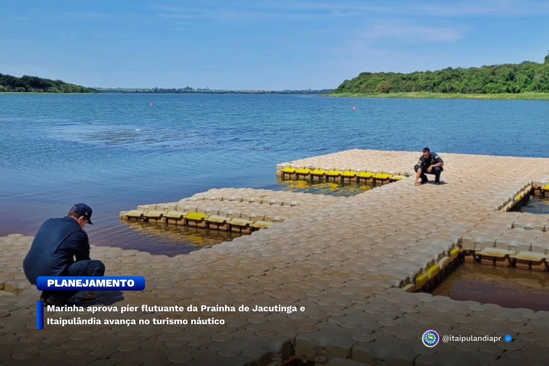 Marinha aprova píer flutuante da Prainha de Jacutinga e Itaipulândia avança no turismo náutico