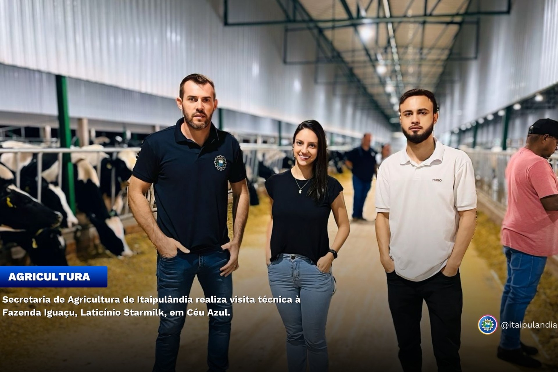 Secretaria de Agricultura de Itaipulândia realiza visita técnica à Fazenda Iguaçu Laticínio Starmilk