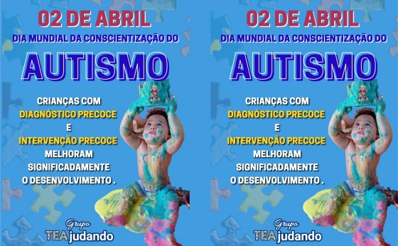 02 DE ABRIL DIA MUNDIAL DA CONSCIENTIZAÇÃO DO AUTISMO (TEA)