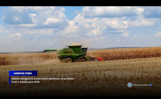 Adesão obrigatória à nota fiscal eletrônica do produtor rural é adiada para 2026
