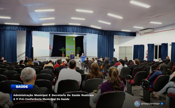 Administração Municipal E Secretaria De Saúde Realizam A 1ª Pré-Conferência Municipal De Saúde