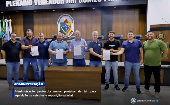 Administração protocola novos projetos de lei para aquisição de veículos e reposição salarial.