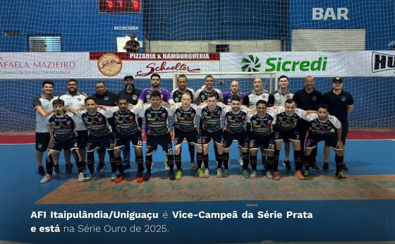 AFI Itaipulândia/Uniguaçu é Vice-Campeã da Série Prata e está na Série Ouro de 2025