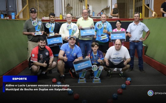 Aldino e Lucio Larssen vencem o campeonato Municipal de Bocha em Duplas em Itaipulândia
