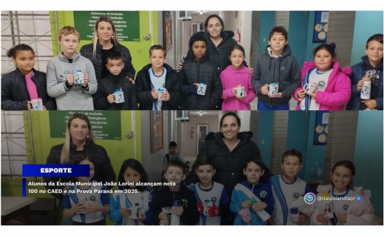 Alunos da Escola Municipal João Lorini alcançam nota 100 no CAED e na Prova Paraná em 2025