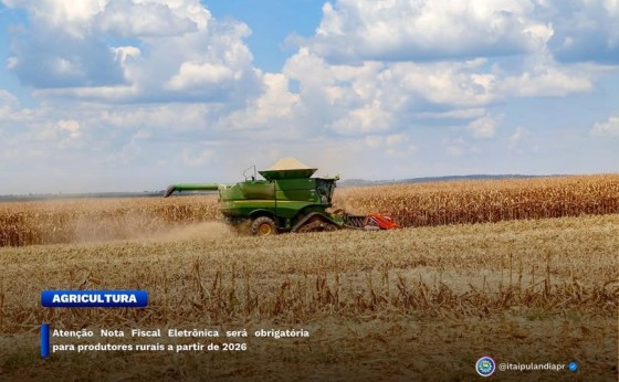 Atenção Nota Fiscal Eletrônica será obrigatória para produtores rurais a partir de 2026