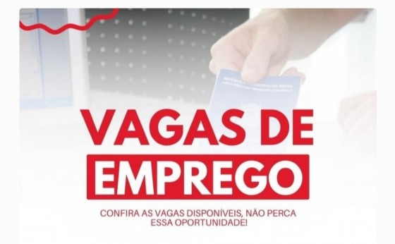 Confira as vagas disponíveis na Agência do Trabalhador nesta semana, em Missal