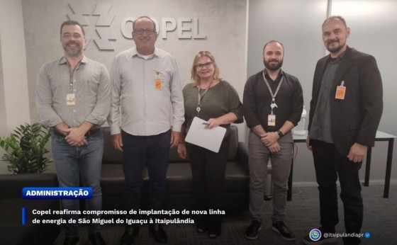 Copel reafirma compromisso de implantação de nova linha de energia de São Miguel à Itaipulândia
