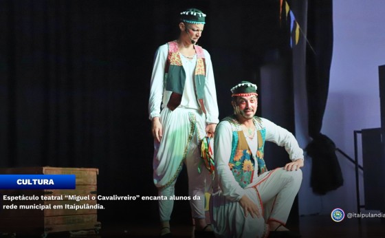 Espetáculo teatral “Miguel o Cavalivreiro” encanta alunos da rede municipal em Itaipulândia