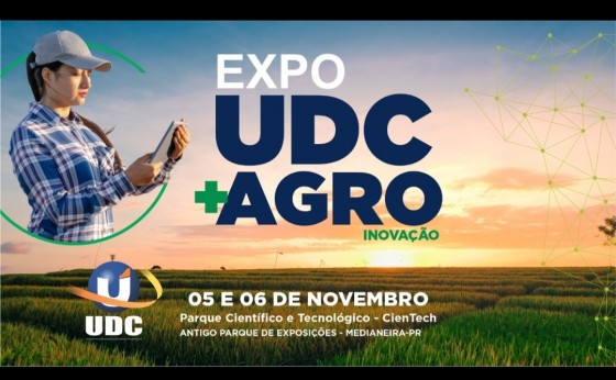 EXPO UDC + AGRO será neste final de semana no CienTech com entrada gratuita