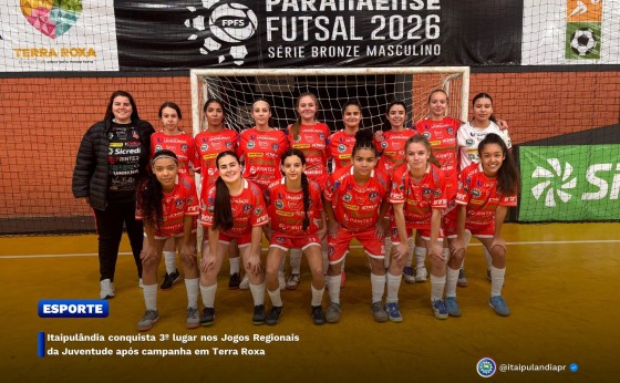 Itaipulândia conquista 3º lugar nos Jogos Regionais da Juventude após campanha em Terra Roxa