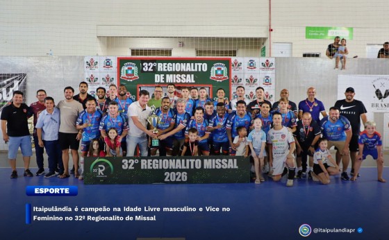 Itaipulândia é campeão na Idade Livre masculino e vice no Feminino no 32º Regionalito de Missal