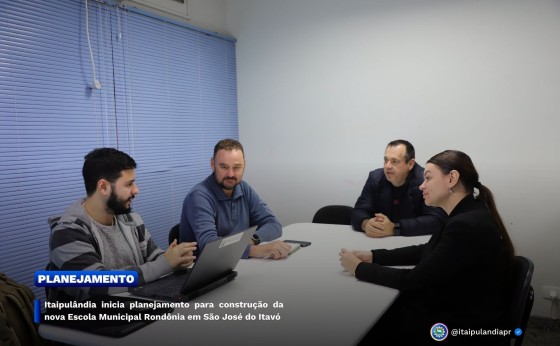 Itaipulândia inicia planejamento para construção da nova Escola Municipal em São José do Itavó
