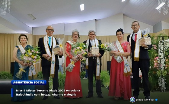 Miss & Mister Terceira Idade 2025 emociona Itaipulândia com beleza, charme e alegria