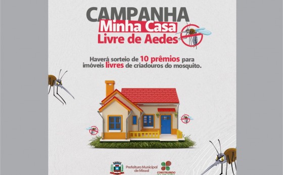 Missal lança a Campanha Minha Casa Livre do Aedes