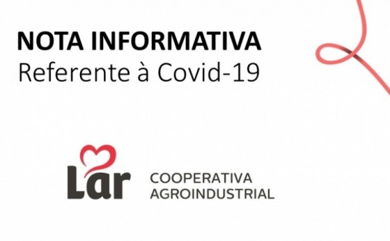 Nota Informativa referente à Covid-19 - Lar Cooperativa Agroindustrial