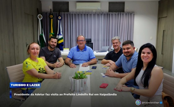 Presidente da Adetur faz visita ao Prefeito Lindolfo Rui em Itaipulândia
