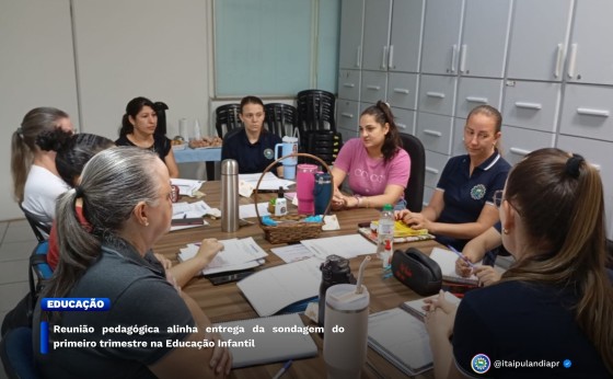 Reunião pedagógica alinha entrega da sondagem do primeiro trimestre na Educação Infantil