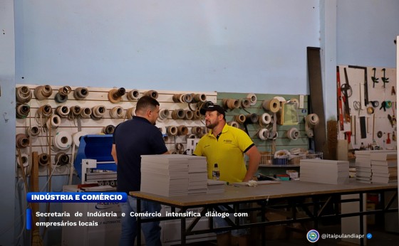 Secretaria de Indústria e Comércio intensifica diálogo com empresários locais