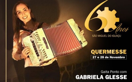 Show com Gabriela Glesse vai destacar a Gaita Ponto na Quermesse dos 60 anos de São Miguel do Iguaçu