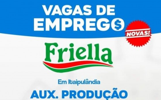 Vagas de emprego para Friella - Itaipulândia