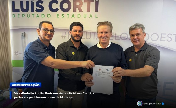 Vice-Prefeito Adolfo Preis em visita oficial em Curitiba protocola pedidos em nome do Município